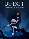 DE-EXIT: Eternal Matters Steam CD Key