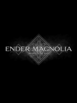 ENDER MAGNOLIA: Bloom in the Mist Contul de abur