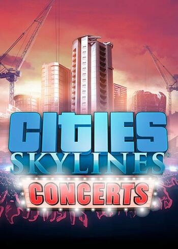 Cities: Skylines - Concerte globale Steam CD Key